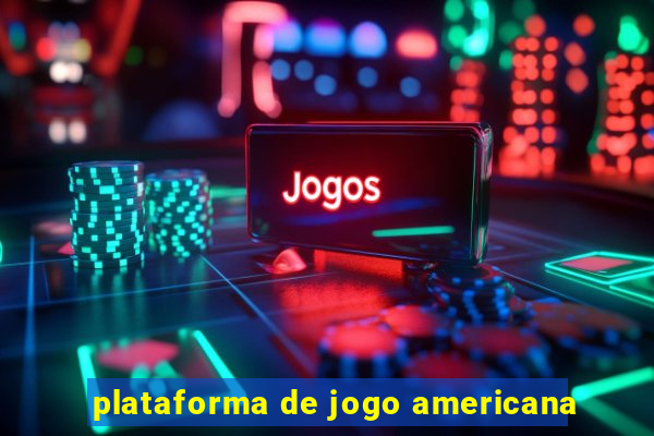 plataforma de jogo americana